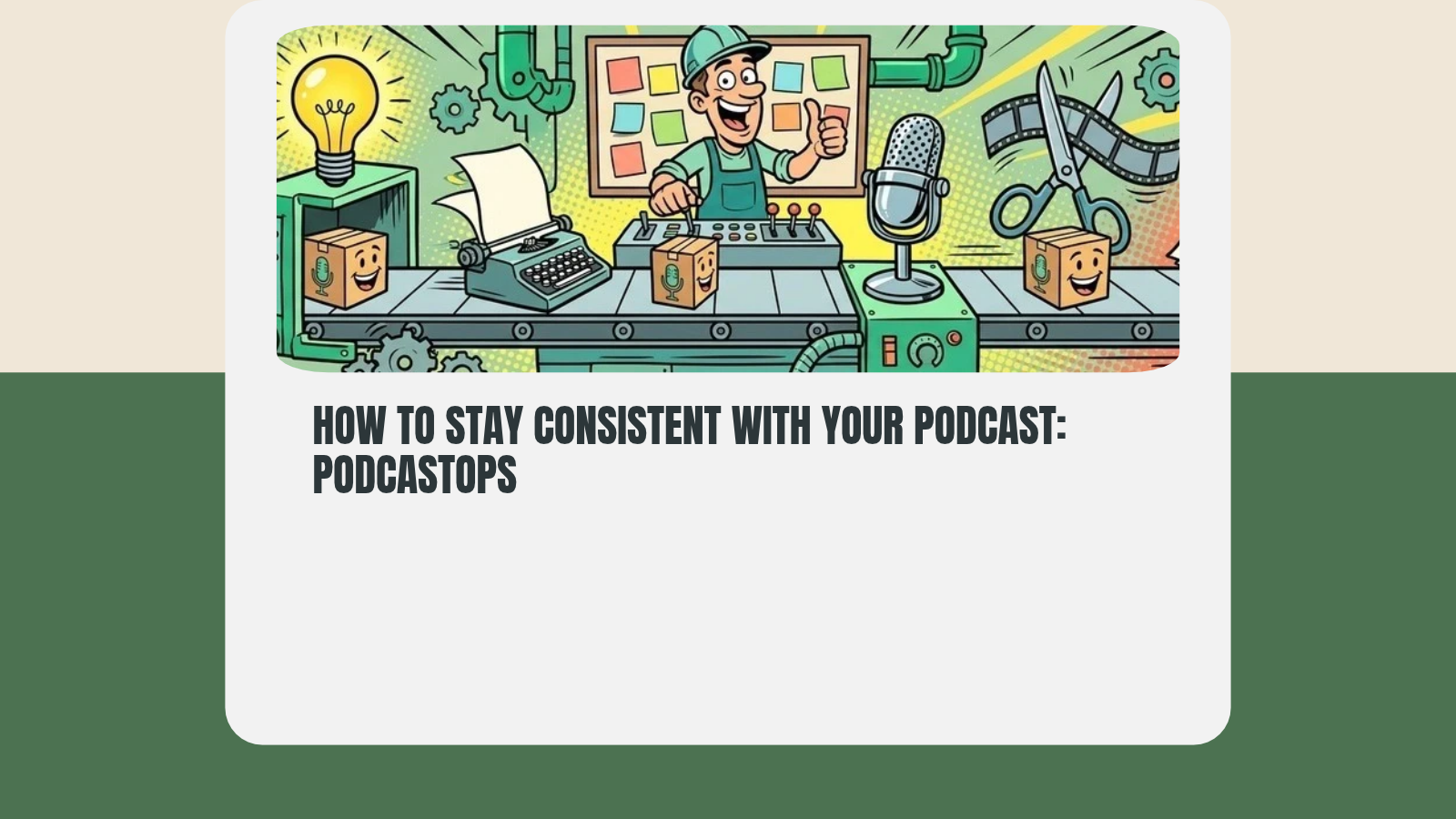 Open Graph / Twitter / LinkedIn asset for How to Stay Consistent With Your Podcast: PodcastOps