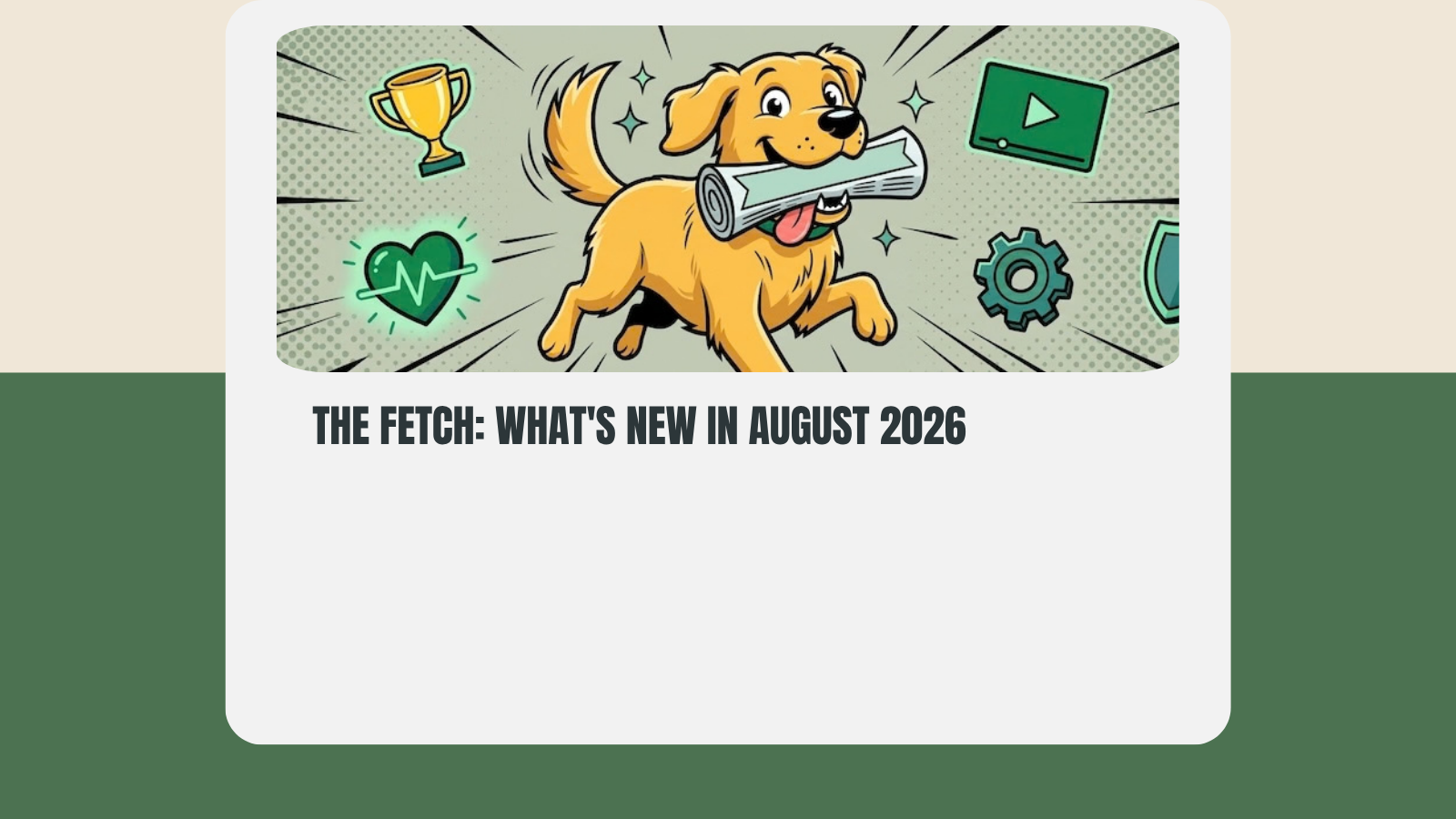 Open Graph / Twitter / LinkedIn asset for The Fetch: What's New in August 2026