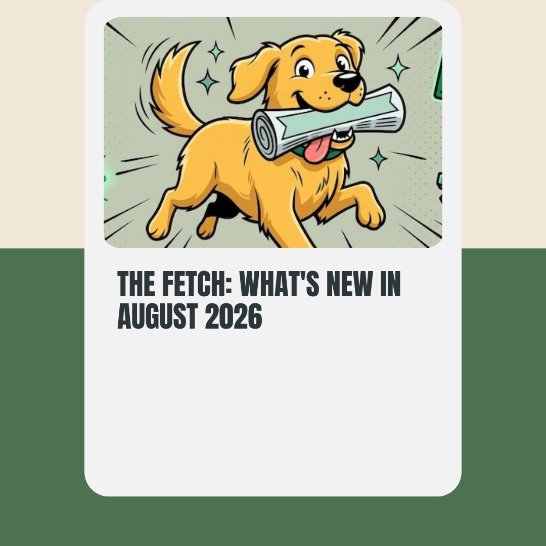 Square asset for The Fetch: What's New in August 2026