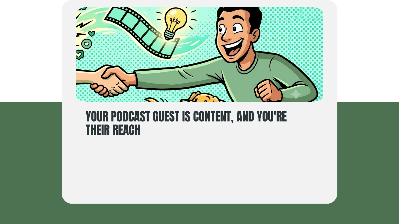 Open Graph / Twitter / LinkedIn asset for Your Podcast Guest Is Content, and You're Their Reach